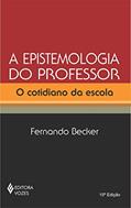 Ler Epistemologia do professor: O cotidiano da escola, do autor Fernando Becker