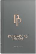 Ler Patriarcas E Profetas (Edição Atualizada - Encadernado), do autor Ellen G. White Ler Patriarcas E Profetas (Edição Atualizada - Encadernado), do autor Ellen G. White