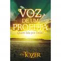Ler Voz De Um Profeta - Quem Fala Por Deus?, do autor A.w. Tozer Ler Voz De Um Profeta - Quem Fala Por Deus?, do autor A.w. Tozer