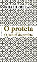 Ler O Profeta: Seguido de O Jardim do Profeta, do autor Khalil Gibran