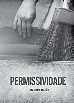 Permissividade (Mensagens Livro 237), do autor Márcio Valadão