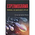 Ler ESPERMOGRAMA Manual de Bancada e Atlas, do autor Luis Carlos Carraro