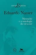 Ler Nietzsche e a ontologia do vir-a-ser, do autor Eduardo Nasser
