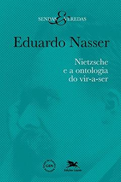 Nietzsche e a ontologia do vir-a-ser, do autor Eduardo Nasser