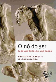O Nó Do Ser. Para Uma Ontologia Do Corpo, do autor Jelson Oliveira