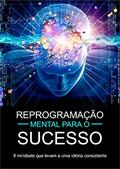 Ler Reprogramação Mental Para Uma Vida de Sucesso, do autor Dean Nonato