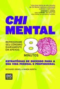 Ler Chi Mental: Reprograme seu cérebro diariamente em apenas 8 minutos, do autor Richard Israel; Vanda North Ler Chi Mental: Reprograme seu cérebro diariamente em apenas 8 minutos, do autor Richard Israel; Vanda North
