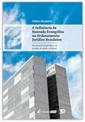 Ler Influência Da Bancada Evangélica No Ordenamento Jurídico Brasileiro, A - 2019, do autor Dáfini Monteiro