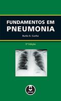 Ler Fundamentos em Pneumonia, do autor Burke A. Cunha