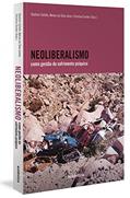 Ler Neoliberalismo como gestão do sofrimento psíquico (Finalista Jabuti 2022), do autor Vladimir Safatle; Nelson da Silva Junior; Christian Dunker