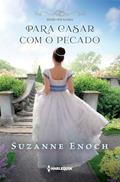 Ler Para casar com o pecado: (Receba Esta Aliança livro 2), do autor Suzanne Enoch
