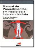 Ler Manual de Procedimentos em Radiologia Intervencionista, do autor Krishna Kandarpa; John Aruny Ler Manual de Procedimentos em Radiologia Intervencionista, do autor Krishna Kandarpa; John Aruny