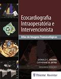 Ler Ecocardiografia Intraoperatória e Intervencionista: Atlas de Imagens Tansesofágicas, do autor Donald C. Oxorn; Catherine M. Otto
