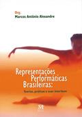Ler Representacoes Performaticas Brasileiras, do autor Alexandre(org.)
