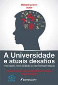 Ler A universidade e atuais desafios mercado, mobilidade e performatividade, do autor Robert Cowen