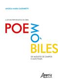 Ler A leitura performática da obra Poemóbiles, de Augusto de Campos e Julio Plaza, do autor Angela Maria Gasparetti Ler A leitura performática da obra Poemóbiles, de Augusto de Campos e Julio Plaza, do autor Angela Maria Gasparetti