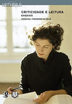 Criticidade e leitura - ensaios, do autor Ezequiel Theodoro da Silva
