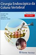 Ler Cirurgia Endoscópica da Coluna Vertebral, do autor Daniel H. Kim; Gun Choi; Sang-Ho Lee; Richard G. Fessler Ler Cirurgia Endoscópica da Coluna Vertebral, do autor Daniel H. Kim; Gun Choi; Sang-Ho Lee; Richard G. Fessler