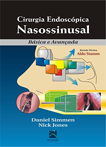 Ler Cirurgia Endoscópica Nasossinusal: Básica e Avançada, do autor Daniel Simmen; Nick Jones