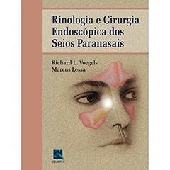 Rinologia e Cirurgia Endoscópica dos Seios Paranasais, do autor Richard Voegels; Marcus Lessa