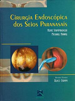 Cirurgia Endoscópica dos Seios Paranasais, do autor Heinz Stammberger; Michael Hawke