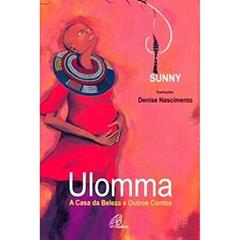 Ulomma: a casa da beleza e outros contos, do autor Sunny