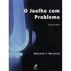O joelho com problema, do autor Malcolm F. Macnicol