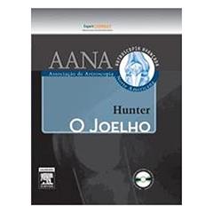 O Joelho - Coleção Ortopedia Cirúrgica, do autor Hunter, Robert E.^Sgaglione, Nicholas A.