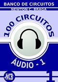 Ler 100 Circuitos de Áudio - 1 (Banco de Circuitos), do autor Newton C. Braga