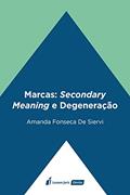 Ler Marcas. Secondary Meaning e Degeneração - 2021, do autor Amanda Fonseca De Siervi Ler Marcas. Secondary Meaning e Degeneração - 2021, do autor Amanda Fonseca De Siervi