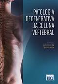 Ler Patologia Degenerativa da Coluna Vertebral, do autor Luís Teixeira; Bruno Maia Ler Patologia Degenerativa da Coluna Vertebral, do autor Luís Teixeira; Bruno Maia