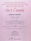 Ler Tomografia em Coerência Óptica e Degeneração Macular Relacionada à Idade: OCT e DMRI, do autor Coscas