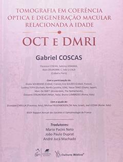 Tomografia em Coerência Óptica e Degeneração Macular Relacionada à Idade: OCT e DMRI, do autor Coscas