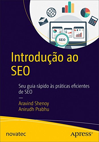 Ler Introdução ao SEO: Seu Guia Rápido às Práticas Eficientes de SEO, do autor Aravind Shenoy; Anirudh Prabhu