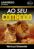 Ler Ao Seu Comando, do autor Neville Goddard