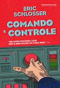 Ler Comando e controle, do autor Eric Schlosser