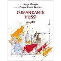 Ler Comandante Hussi, do autor Jorge Araújo; Pedro Sousa Pereira