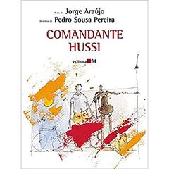 Comandante Hussi, do autor Jorge Araújo; Pedro Sousa Pereira