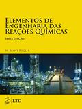 Ler Elementos de Engenharia das Reações Químicas, do autor H. Scott Fogler