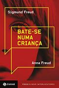 Ler Bate-se numa criança, do autor Sigmund Freud; Anna Freud