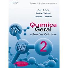 Química Geral e Reações Químicas - Volume 2, do autor John C. Kotz; Gabriela C. Weaver