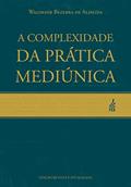 Ler A Complexidade da Prática Mediúnica, do autor Waldehir Bezerra de Almeida Ler A Complexidade da Prática Mediúnica, do autor Waldehir Bezerra de Almeida