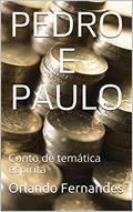 Ler PEDRO E PAULO: Conto de temática espírita, do autor Orlando Fernandes