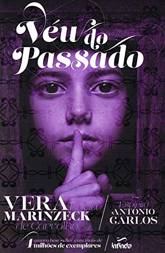 Ler Véu do passado, do autor Vera Lúcia Marinzeck de Carvalho [Médium]; Antônio Carlos [Espírito]