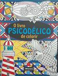 Ler O Livro Psicodélico de Colorir, do autor Joanna Webster Ler O Livro Psicodélico de Colorir, do autor Joanna Webster