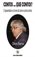 Ler Contos... Que contos?: o aposentado e a turma do leme e outros contos, do autor Dilson Barros