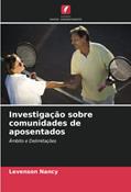 Ler Investigação sobre comunidades de aposentados: Âmbito e Delimitações, do autor Levenson Nancy Ler Investigação sobre comunidades de aposentados: Âmbito e Delimitações, do autor Levenson Nancy