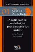 Ler A Restituição da Contribuição Previdenciária dos Inativos, do autor Carlos Valder do Nascimento