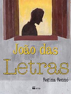 JOÃO DAS LETRAS, do autor Regina Rennó