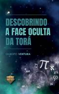Ler Descobrindo a Face Oculta da Torá, do autor Gilberto Venturas